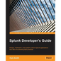 Splunk Developer's Guide - Paperback