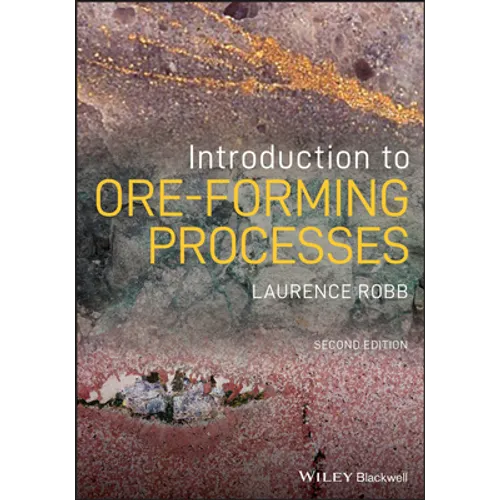 Introduction to Ore-Forming Processes - Paperback