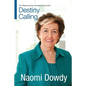 Destiny Calling: Your Beginning does not determine your End - Paperback