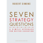 Seven Strategy Questions: A Simple Approach for Better Execution - Hardcover