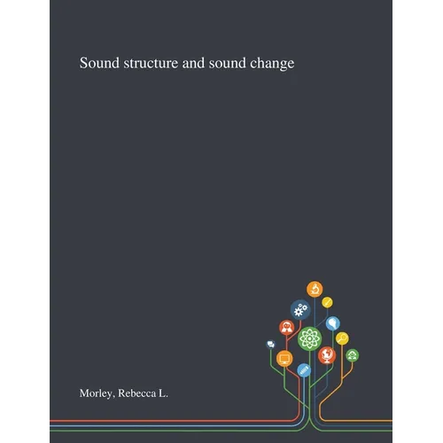 Sound Structure and Sound Change - Paperback