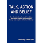 Talk, Action and Belief: How the intentionality model combines attachment-oriented psychodynamic therapy and cognitive behavioural therapy - Paperback