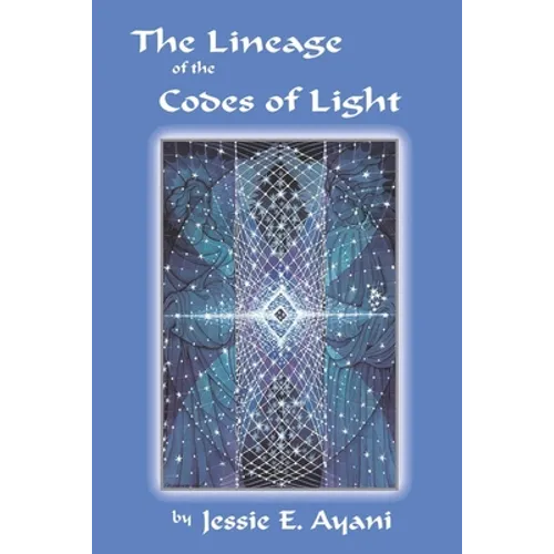 The Lineage of the Codes of LIght - Paperback