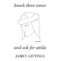Knock Three Times and Ask for Attila - Hardcover