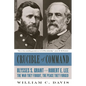 Crucible of Command: Ulysses S. Grant and Robert E. Lee-The War They Fought, the Peace They Forged - Paperback