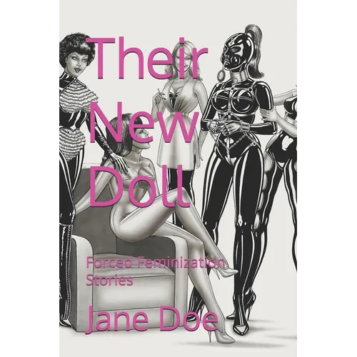 Their New Doll: Forced Feminization Stories - Paperback