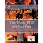 The Truth Will Set You Free: Learn The forbidden knowledge, the method that Nostradamus may have used in making his predictions. How events of toda - Paperback