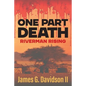 One Part Death: Riverman Rising - Paperback