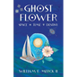 Ghost Flower - Paperback