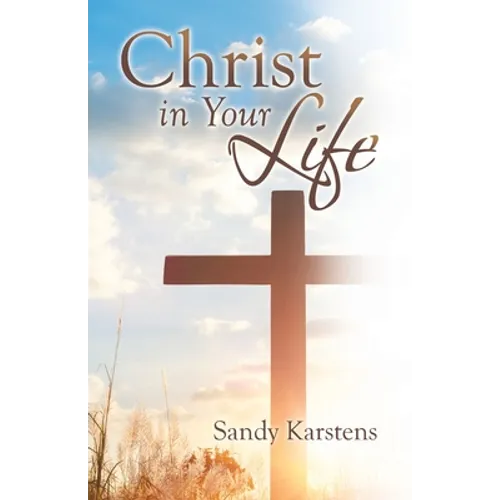 Christ in Your Life - Paperback