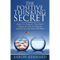 The Positive Thinking Secret - Paperback