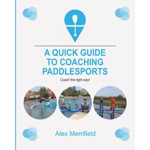 A Quick Guide to Coaching Paddlesports - Paperback
