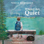 When I Am Quiet - Paperback