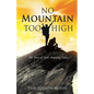 No Mountain Too High - Paperback