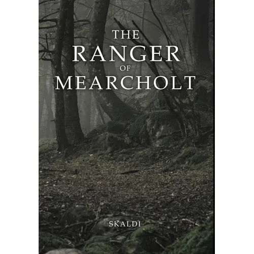 The Ranger of Mearcholt - Hardcover