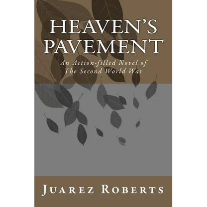 Heaven's Pavement: An action-filled novel about the US Airborne in World War 2 - Paperback