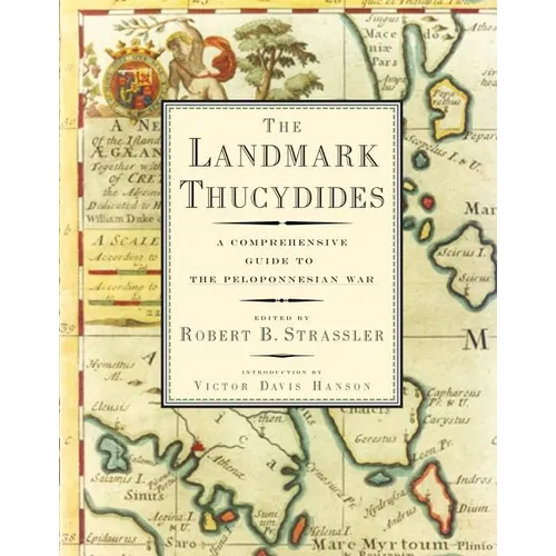 The Landmark Thucydides: A Comprehensive Guide to the Peloponnesian War - Hardcover