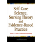 Self-Care Science, Nursing Theory, and Evidence-Based Practice - Paperback