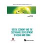 Digital Economy and the Sustainable Development of ASEAN and China - Hardcover