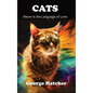 Cats: Meow is the Language of Love - Hardcover