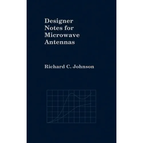 Designer Notes for Microwave Antennas - Hardcover