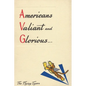 Americans Valiant and Glorious: A Brief History of the Flying Tigers - Paperback