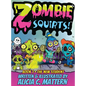 Zombie Squirts - Hardcover