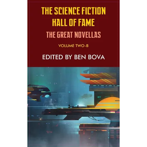 Science Fiction Hall of Fame Volume Two-B: The Great Novellas - Hardcover