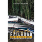 Working On The Railroad Can Be A Train Wreck: My Railroad Career And Other Life Adventures - Hardcover