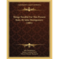 Things Needful For This Present State, By John Montgomery (1881) - Paperback