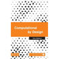 Computational by Design - Hardcover