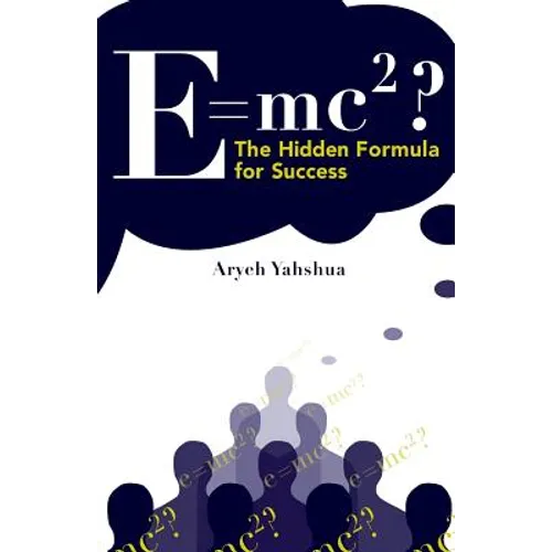 E=mc2: The Hidden Formula for Success - Paperback