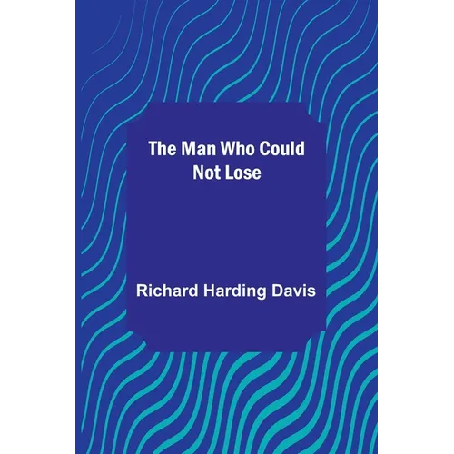 The Man Who Could Not Lose - Paperback
