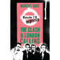 Route 19 Revisited: The Clash and London Calling - Paperback