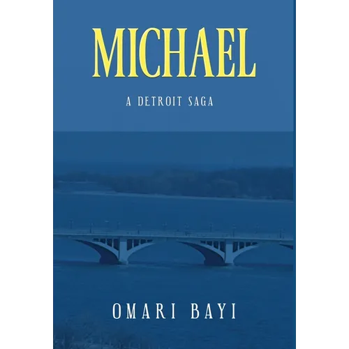 Michael: A Detroit Saga - Hardcover