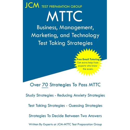 MTTC Business, Management, Marketing, and Technology - Test Taking Strategies - Paperback