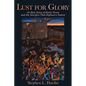 Lust for Glory: An Epic Story of Early Texas and the Sacrifice That Defined a Nation Volume 1 - Paperback