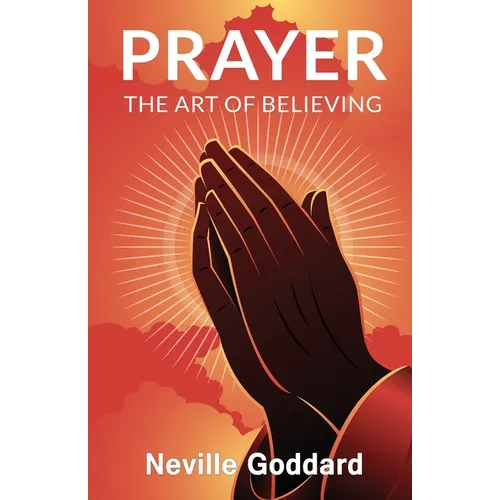 Prayer: The Art of Believing - Paperback