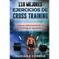 110 MEJORES EJERCICIOS De CROSS TRAINING: LLEVE SU ENTRENAMIENTO De CROSS TRAINING AL SIGUIENTE NIVEL - Paperback