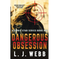 Dangerous Obsession: A Sophie Star Series Book One - Paperback