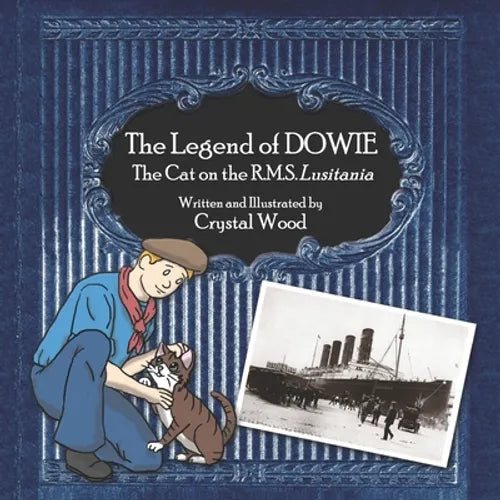 The Legend of Dowie, The Cat on the R.M.S. Lusitania - Paperback