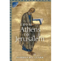 From Athens to Jerusalem: The Love of Wisdom and the Love of God - Hardcover