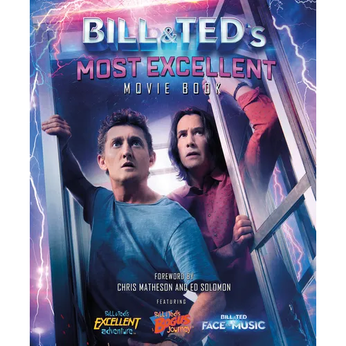 Bill & Ted's Most Excellent Movie Book: The Official Companion - Hardcover
