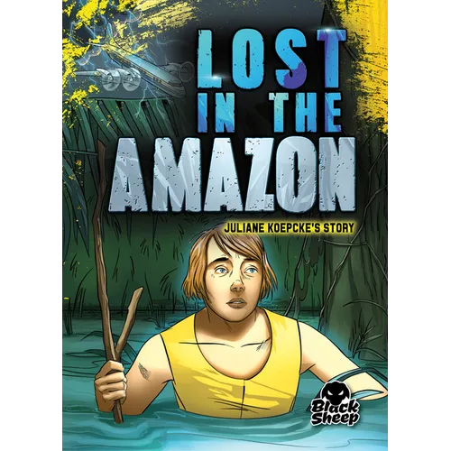 Lost in the Amazon: Juliane Koepcke's Story - Paperback