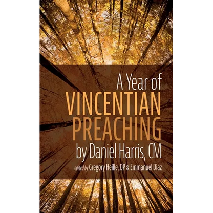 A Year of Vincentian Preaching by Daniel Harris, CM - Paperback
