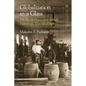 Globalization in a Glass: The Rise of Pilsner Beer through Technology, Taste and Empire - Paperback