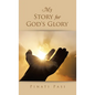 My Story for God's Glory - Hardcover