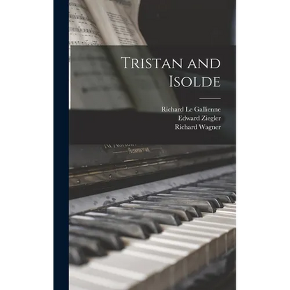 Tristan and Isolde - Hardcover
