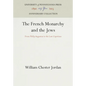 The French Monarchy and the Jews - Hardcover
