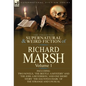 The Collected Supernatural and Weird Fiction of Richard Marsh: Volume 1-Including Two Novels, 'The Beetle: A Mystery' and 'The Joss: A Reversion, ' an - Hardcover